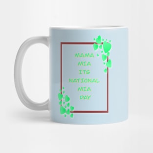 Copy of MAMA MIA ITS MIA DAY PINK AND BLUE 1 NOVEMBER Mug